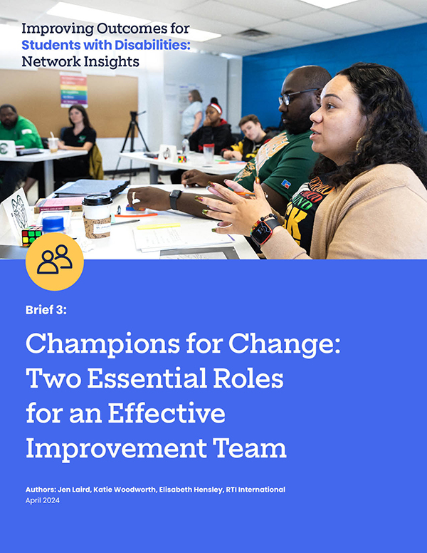 Brief 3: Champions for Change: Two Essential Roles for an Effective Improvement Team